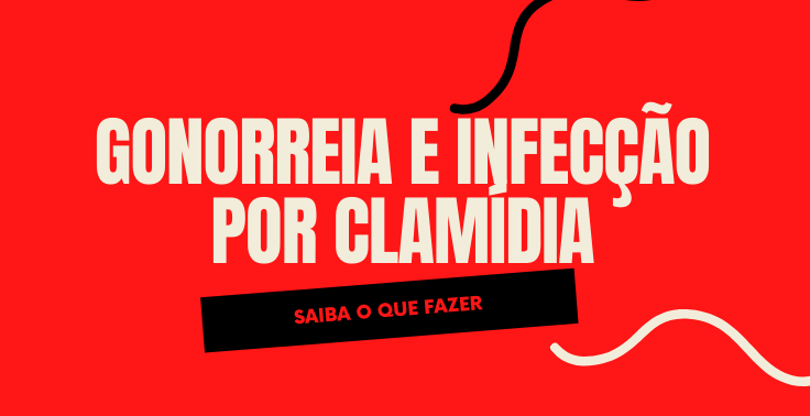 gonorreia e infeccao por clamidia